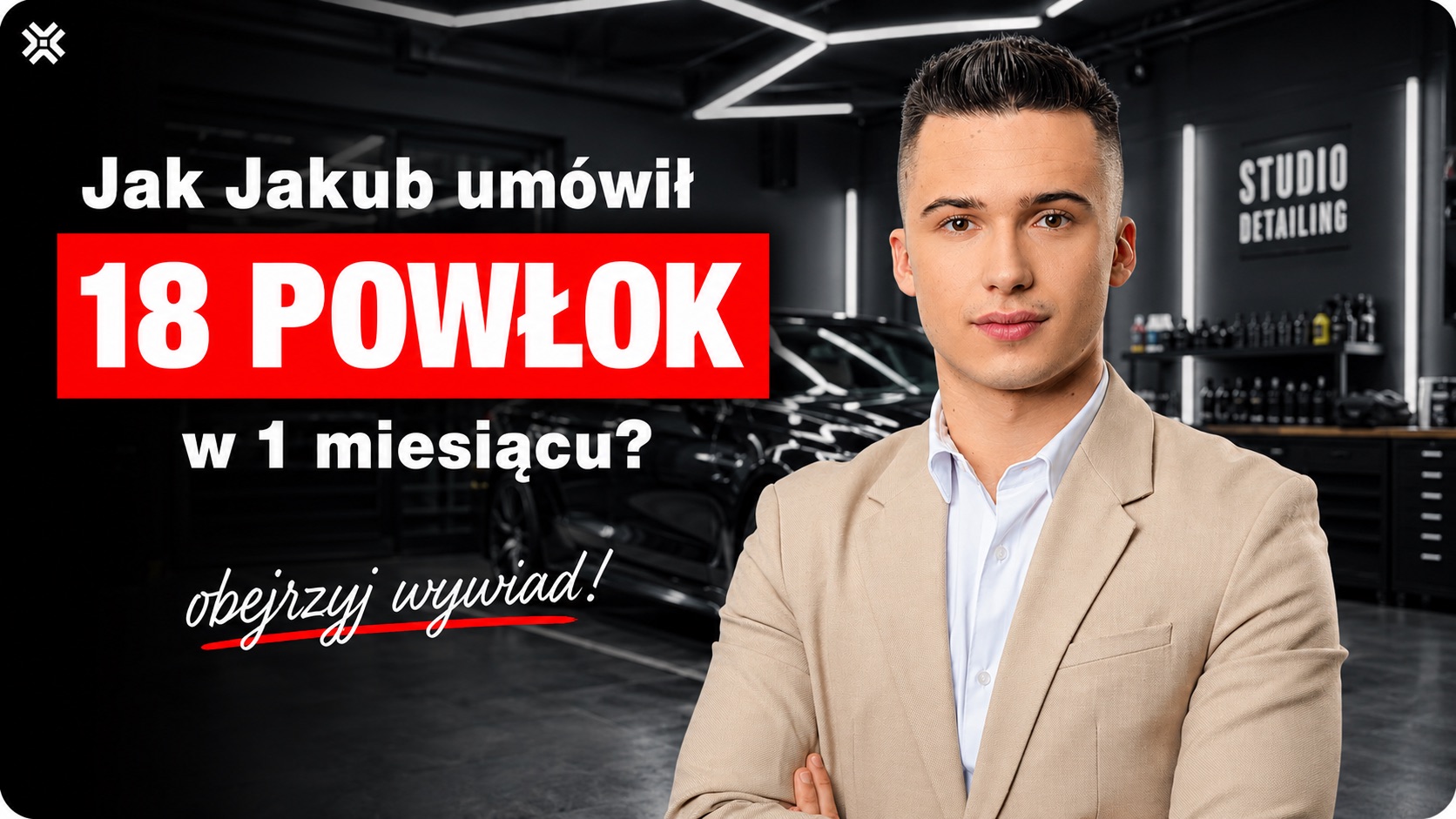 Jak Jakub umówił 18 powłok w 1 miesiącu — obejrzyj wywiad